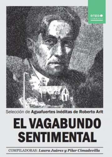 Vagabundo Sentimental, El - Roberto Arlt