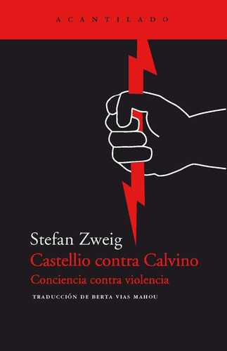 Libro Castellio Contra Calvino - Sweig, Stefan