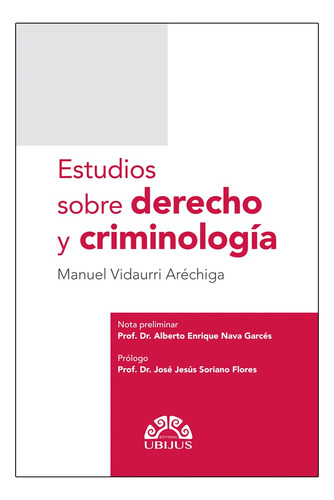 Estudios Sobre Derecho Y Criminología - Vidaurri Aréchiga, M