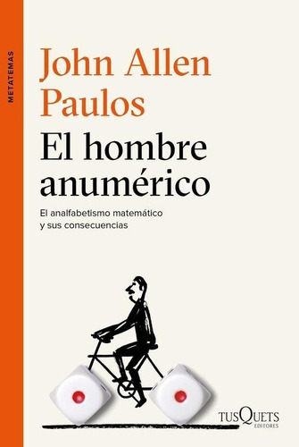 Libro El Hombre Anumérico - John Allen Paulos - Planeta