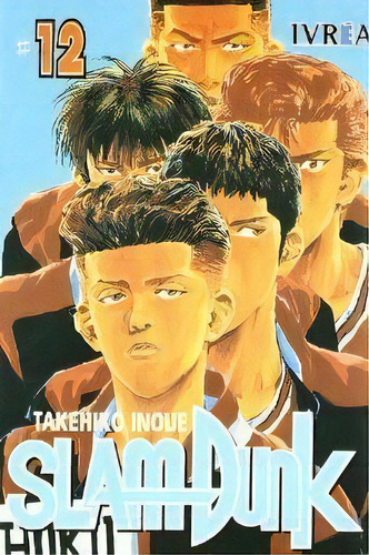 Slam Dunk 12, De Inoue, Takehiko. Editorial Ivrea En Español