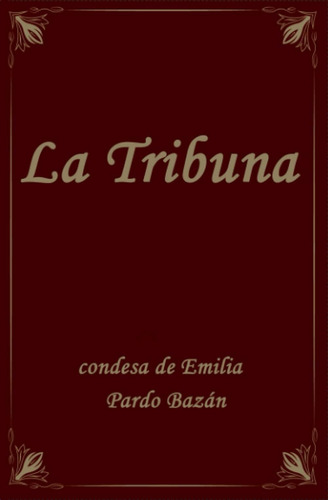 Libro: La Tribuna (edición En Español)