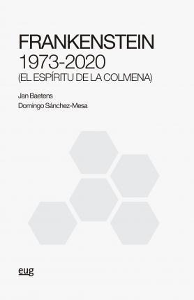 Frankenstein 1973-2020 (el Espíritu De La Colmena) - Jan Bae