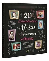 Comprar 20 Extraordinarias Niñas Que Cambiaron El Mundo