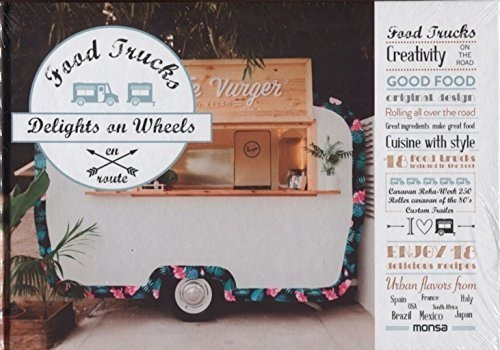 Food Trucks Delights On Wheels En Route (edicion Bilingue) (
