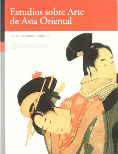 Torralba Soriano Estudios Sobre Arte De Asia Oriental Ed Puz