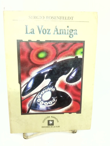 La Voz Amiga. Sergio Rosenfeldt,1998de La Flor(211)