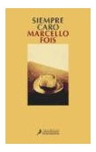 Libro Siempre Caro (coleccion Narrativa) De Fois Marcello