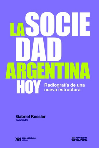 La Sociedad Argentina Hoy / Kessler Gabriel