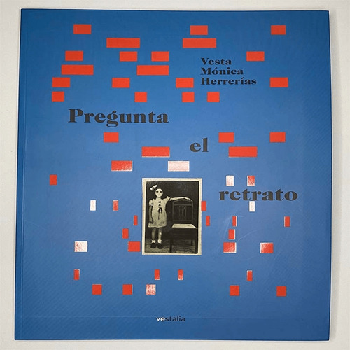 Pregunta El Retrato, De Herrería, Vesta Mónia. Editorial Vestalia, Tapa Blanda, Edición 1 En Español, 2022