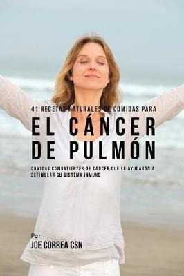 Libro 41 Recetas Naturales De Comidas Para El Cancer De P...