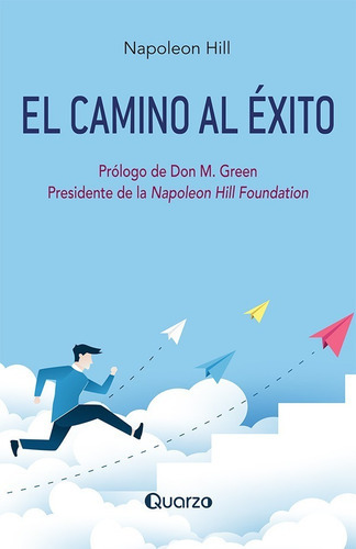 El Camino Al Éxito, De Hill, Napoleon. Editorial Quarzo, Tapa Blanda En Español, 2020