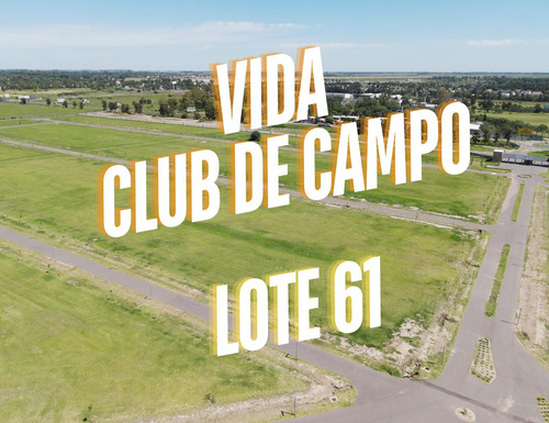 Terreno En Venta Vida Club De Campo En Funes