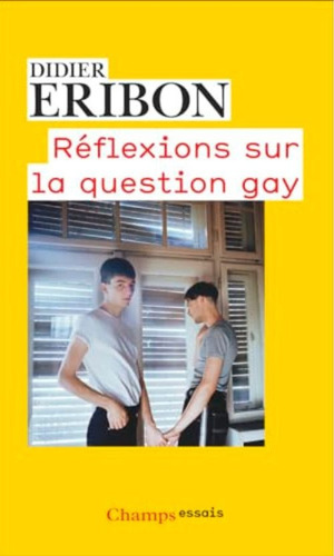 Reflexions Sur La Question Gay, De Didier Eribon. Editorial Flammarion, Tapa Blanda, Edición 1 En Francés