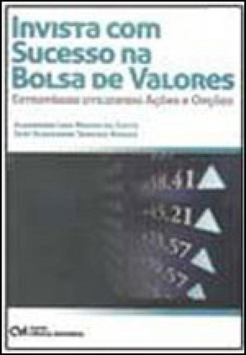 Invista Com Sucesso Na Bolsa De Valores - Estrategias Utiliz, De Costa, Alexandre Mazzei Da. Editora Ciencia Moderna, Capa Mole Em Português