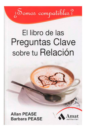 Libro ¿somos Compatibles? El Libro De Las Preguntas Clave S