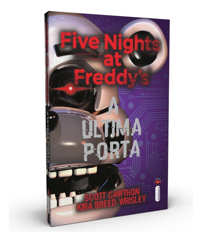 A Última Porta: Five Nights at Freddy’s 3, de Cawthon, Scott. Five Nights At Freddy's, vol. 3. Editorial Editora Intrínseca Ltda., capa mole em português, 2020