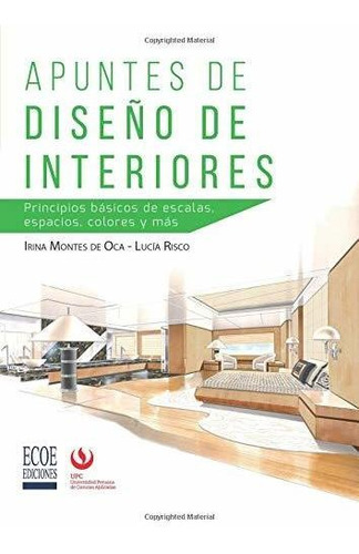 Libro : Apuntes De Diseño De Interiores Principios Básicos