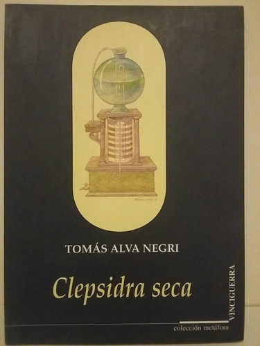 Clepsidra Seca. Por Tomás Alva Negri. 