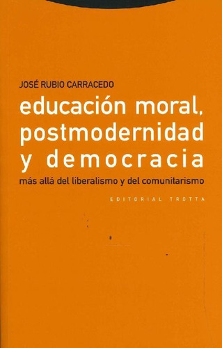 Libro Educación Moral, Postmodernidad Y Democracia De José R
