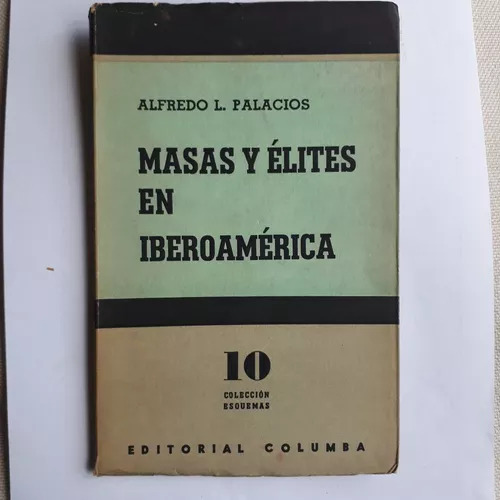 Masas Y Elites En Iberoamerica  Alfredo L. Palacios