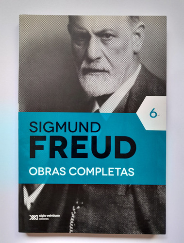 Sigmund Freud - Obras Completas Nº6 - Siglo Xxi