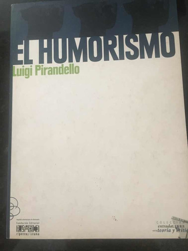 El Humorismo De Luigi Pirandello