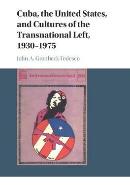 Libro Cuba, The United States, And Cultures Of The Transn...