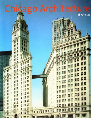 Libro: La Arquitectura De Chicago: El Nacimiento De Una Metr