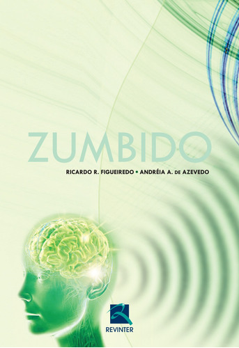 Zumbido, de Figueiredo, Ricardo. Editora Thieme Revinter Publicações Ltda, capa mole em português, 2012