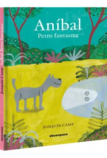 minguito y anibal contra los fantasmas * Anibal : Perro Fantasma * Joaquin Camp
