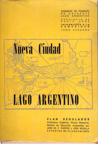 Proyecto De Nueva Ciudad Lago Argentino. Ordenanza Orgánic