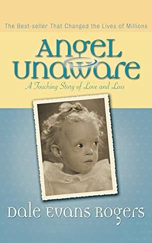 Book : Angel Unaware A Touching Story Of Love And Loss -...