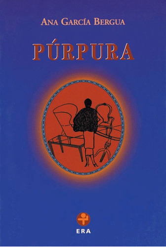 Púrpura, de García Bergua, Ana. Editorial Ediciones Era en español, 2008