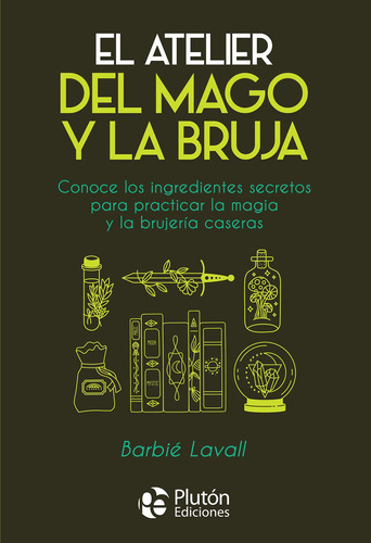 Libro: El Atelier Del Mago Y La Bruja / Barbié Lavall