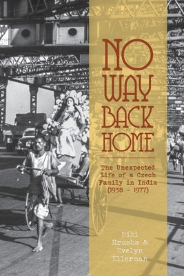 Libro No Way Back Home: The Unexpected Life Of A Czech Fa...