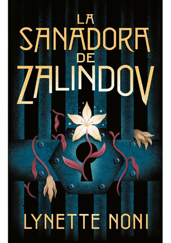 La Sanadora De Zalindov, De Lynette Noni. Serie The Prison Healer, Vol. 1.0. Editorial Puck, Tapa Blanda, Edición 1.0 En Español, 2022
