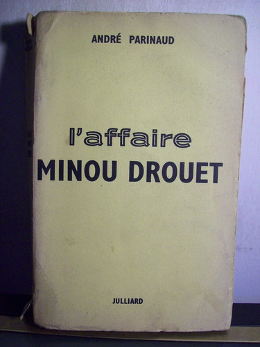 Adp L'affaire Minou Drouet Andre Parinaud / Ed Julliard 1956