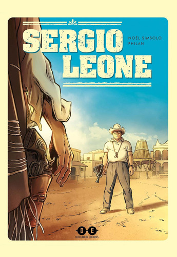 Sergio Leone: No, de Noel Simsolo Philan., vol. 1. Editorial Currency, tapa pasta blanda, edición 1 en español, 2022