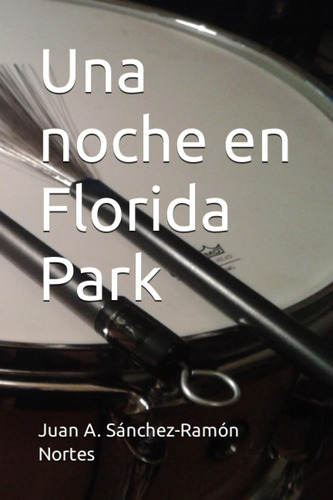 Una Noche En Florida Park (spanish Edition) 61ss3