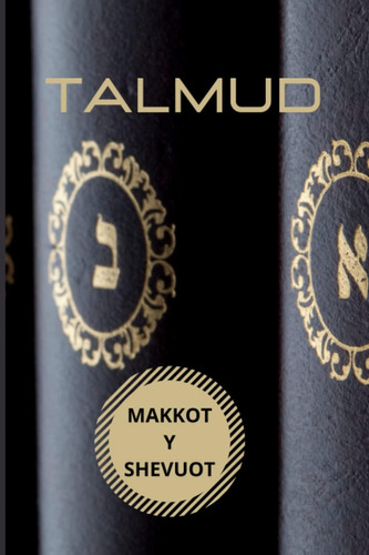 Libro Talmud- Tratado Makkot Y Shevuot Cábala Y Judaísmo (e