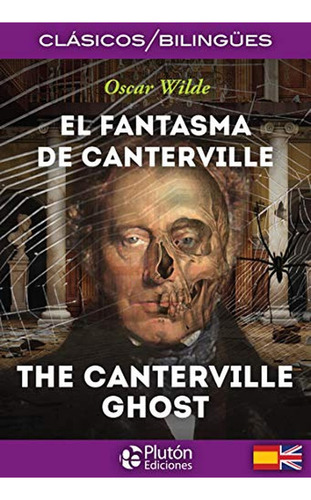 EL FANTASMA DE CANTERVILLE/THE CANTERVILLE GHOST, de Wilde, Oscar. Editorial Plutón Ediciones, tapa blanda en español