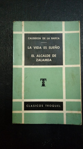 Calderón De La Barca- La Vida Es Sueño- Alcalde De Zalamea