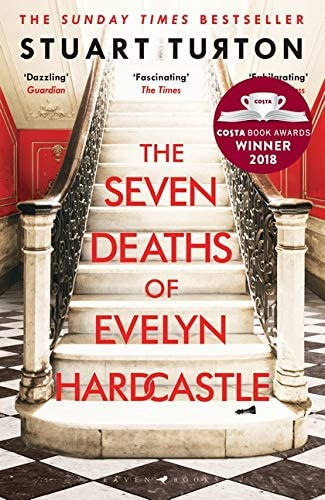 The Seven Deaths of Evelyn Hardcastle (Costa First Novel Award Winner 2018), de Turton, Stuart. Editorial Bloomsbury, tapa blanda en inglés