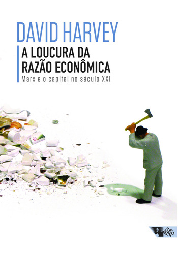 A loucura da razão econômica: Marx e o capital no século XXI, de Harvey, David. Editora Jinkings editores associados LTDA-EPP, capa mole em português, 2018