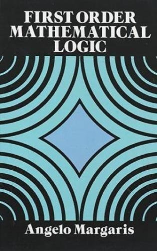 First Order Mathematical Logic, De Angelo Margaris. Editorial Dover Publications, Tapa Blanda En Inglés, 1990