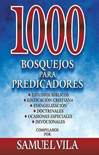 Libro 1000 Bosquejos Para Predicadores - Vila Ventura, Sa...