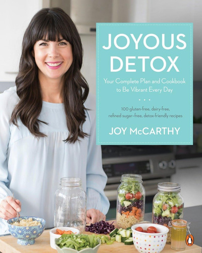 Libro: Joyous Detox: Your Complete Plan And Cookbook To Be V