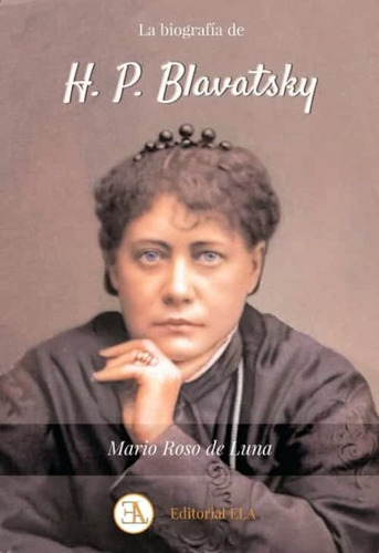 La Biografía De H. P. Blavatsky - Mario Roso De Luna - Nuevo