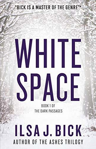Book : White Space (the Dark Passages) - Bick, Ilsa J.